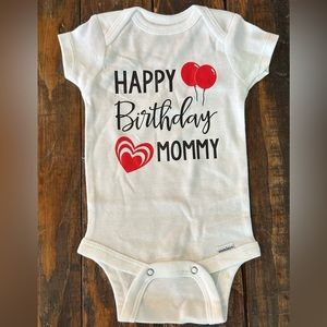 Happy Birthday Mommy Onesie